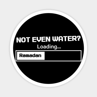 Ramadan: Not Even Water? Loading Magnet